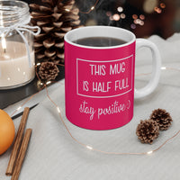 This Mug is Half full.
