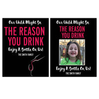"The Reason You Drink" Wine Bottle Label